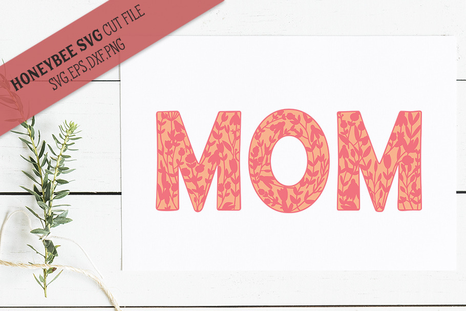 Mom Floral SVG Cut File