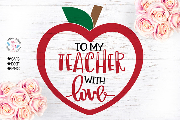 To my Teacher with Love Cut File