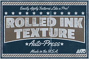 Rolled Ink Texture Auto-Press