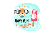 Keep Calm and Have Fun Summer Ice