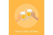 Have Glass Beer Poster with Hands
