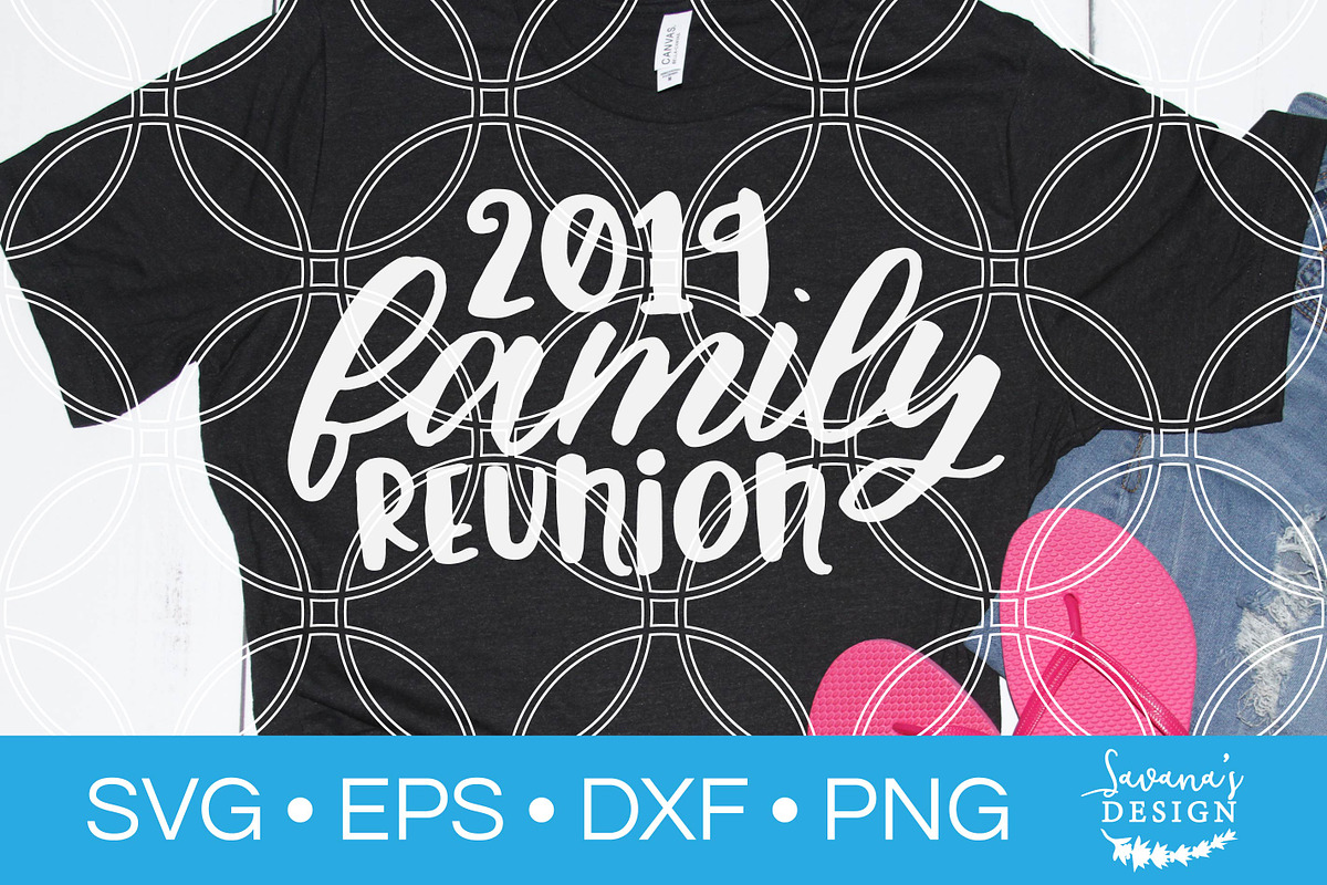 Download 2019 Family Reunion SVG Cut File | Custom-Designed ...
