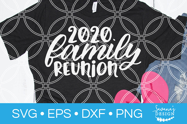 2020 Family Reunion SVG Cut File