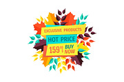 Hot Price on Exclusive Products