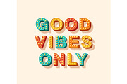 Good vibes only motivational poster