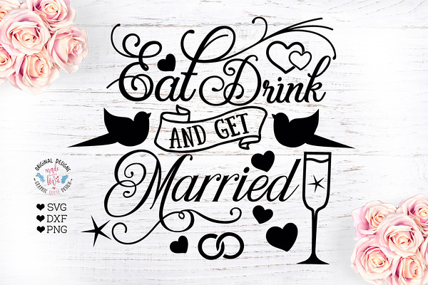 Eat Drink and Get Married - Wedding