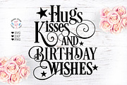 Hugs and Kisses and Birthday wishes
