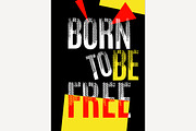 Born to be free poster