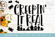 Creepin it Real SVG Cut/Print Files