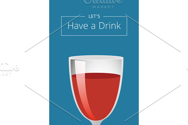 Lets Have Drink Poster with Wine