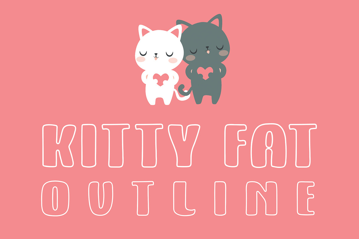 Kitty Fat - Outline in Outline Fonts - product preview 8