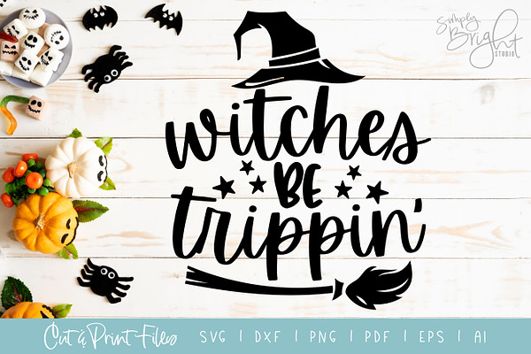 Witches be Trippin Cut/Print Files