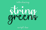 String Greens - A Script Duo