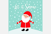 Santa Claus. Let it snow.