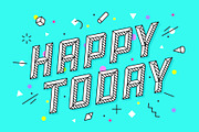 Happy Today. Greeting card, banner