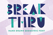 Break Thru - Geometric Font