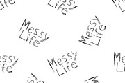 Messy Life Phrase Motif Typographic