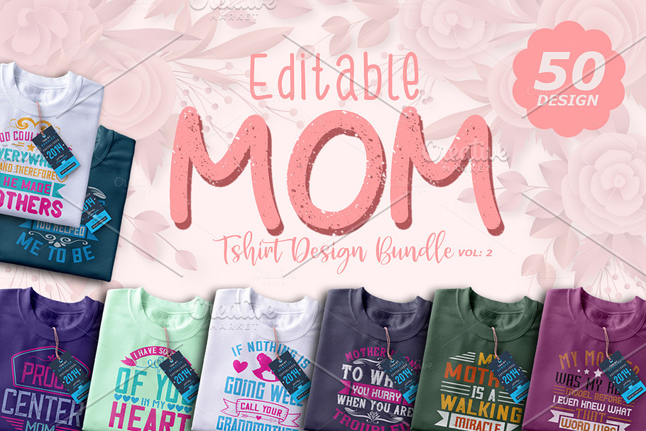 50 Editable MOM T-Shirt deisgn