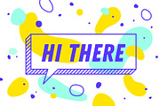 HI THERE. Banner, speech bubble