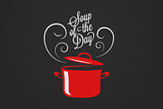Soup of the day vintage lettering.
