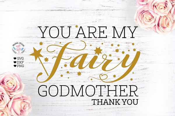 You are my Fairy Godmother