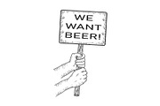 We want beer poster in hands sketch