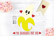 I' m Bananas For You