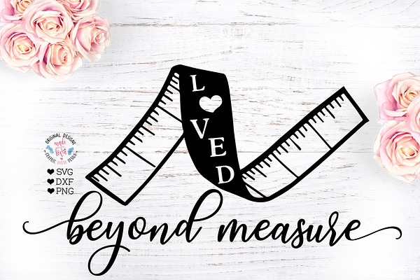 Loved Beyond Measure