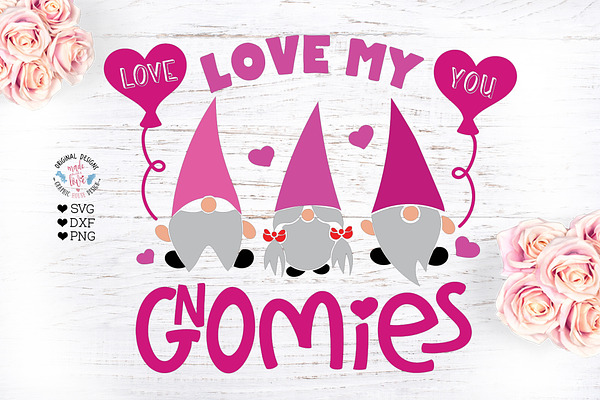Love My Gnomies -Valentines Cut File