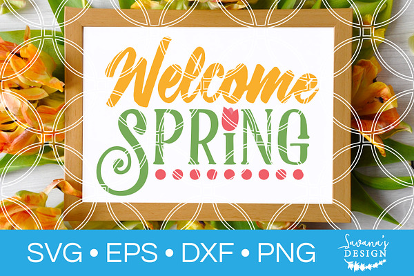 Welcome Spring SVG Cut File
