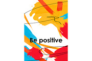 Be positive slogan on acrylic smudge