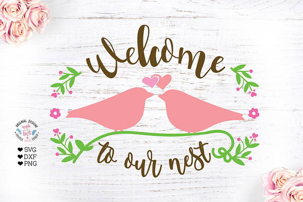 Welcome to Our Nest - Welcome SVG