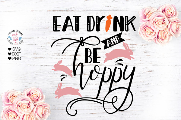 Eat Drink and Be Hoppy Easter SVG