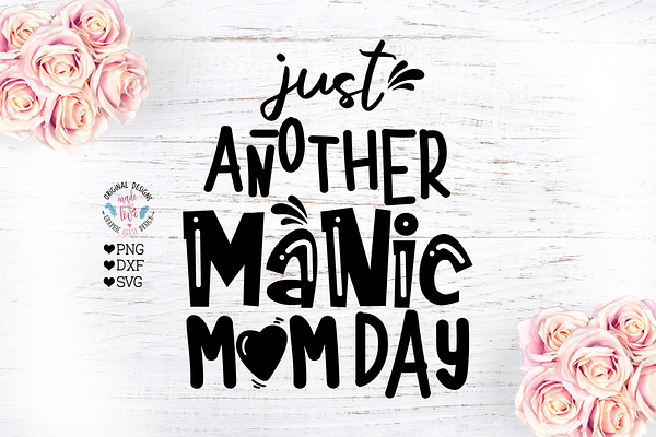 Just another Manic Mom Day