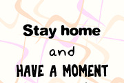 Motivational quote. Stay home