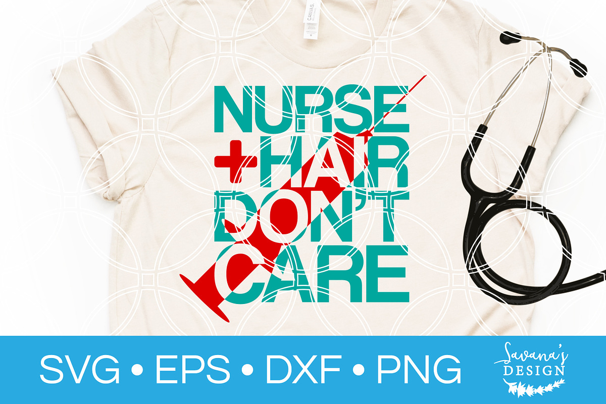 Nurse Hair Dont Care SVG File in Illustrations - product preview 8
