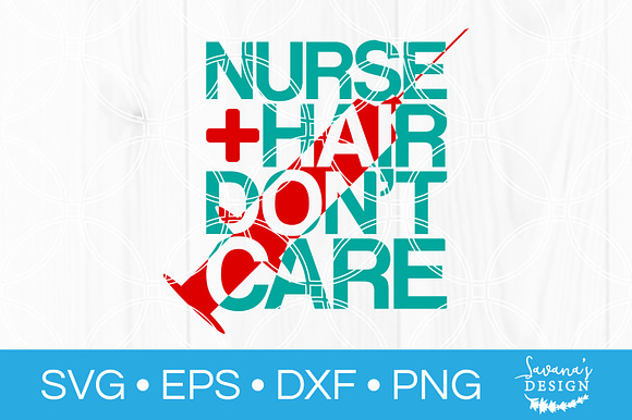 Nurse Hair Dont Care SVG File in Illustrations - product preview 1