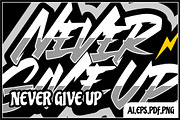 t shirt design "never give up"