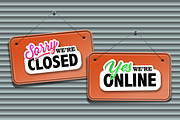 We're Closed Sign  & We're Online