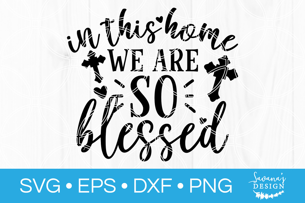 In This Home We Are So Blessed SVG in Illustrations - product preview 8
