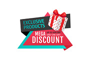 Exclusive Products, Mega Discounts