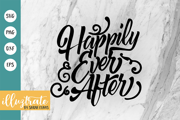 Happily Ever After SVG Cut File