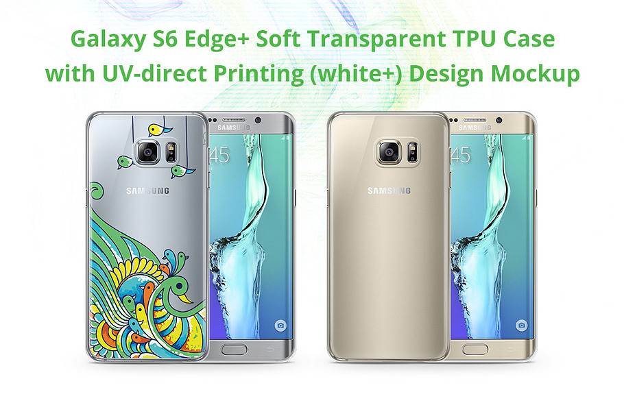 Galaxy S6 Edge+ TPU Case UV Print in Product Mockups - product preview 8