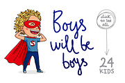 Boys will be boys vol.1